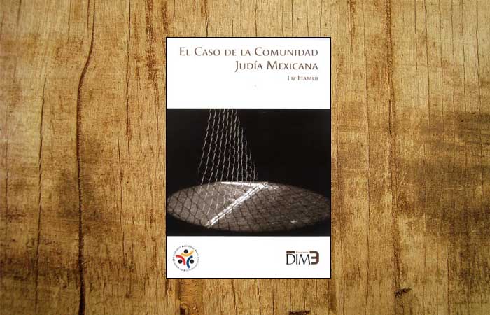 Libro: “El Caso de la Comunidad Judía Mexicana”, de Liz Hamui Sutton