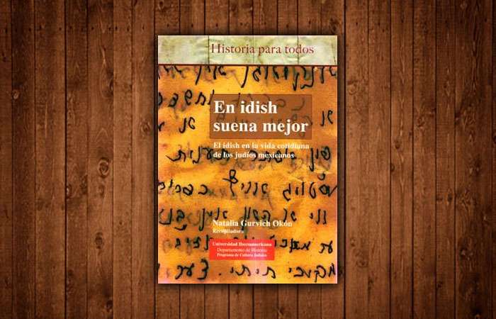 Libro: “En idish suena mejor”, de Natalia Gurvich Okon