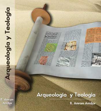 Libro: “Arqueología y Toralogía”, de Rab Amram Anidjar