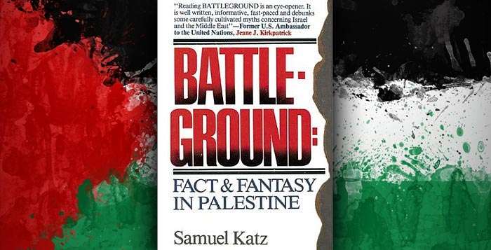 “Battleground: Hechos y fantasías en Palestina”, de Samuel Katz