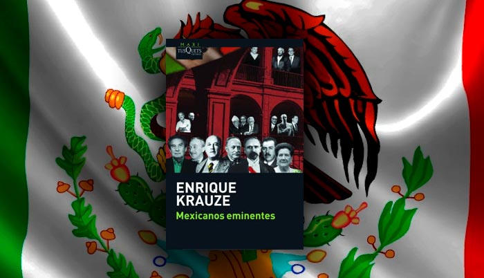 Mexicanos eminentes, de Enrique Krauze
