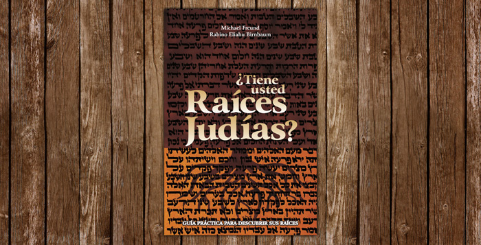 Libro: “¿Tiene Usted Raíces Judías?”, 2da parte