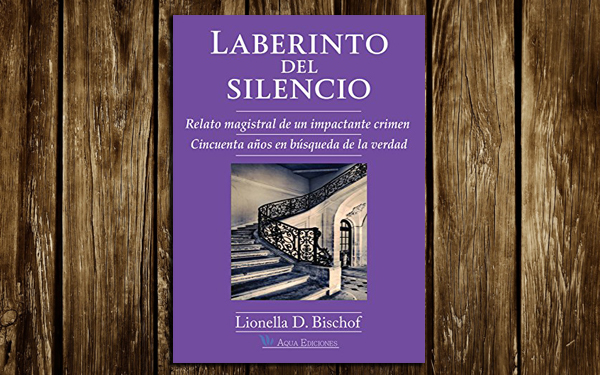 “Laberinto del silencio”, de Lionella Dalkowitz Bischof