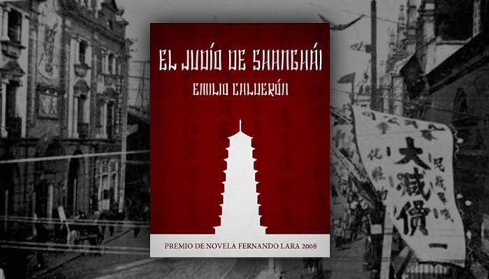 “El Judío de Shanghai”, de Emilio Calderón
