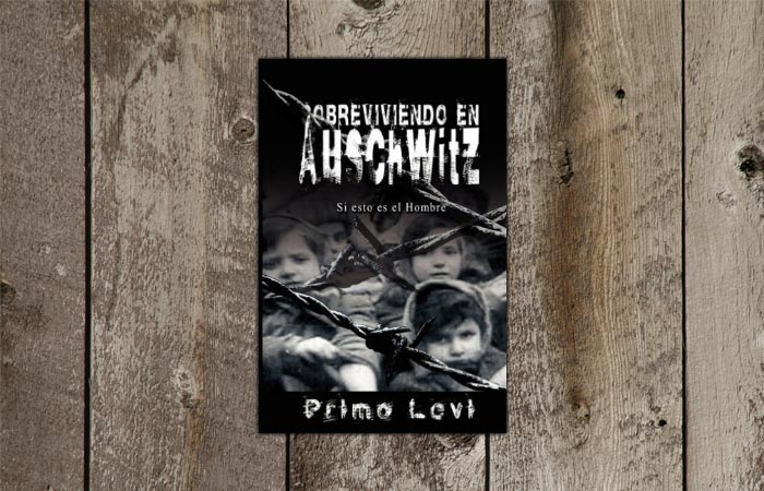 “Sobreviviendo en Auschwitz – Si esto es el Hombre”, de Primo Levi