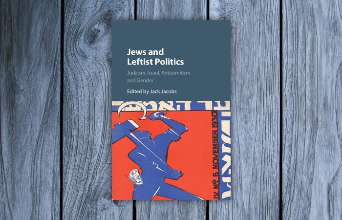 Libro “Jews and Leftist Politics: Judaism, Israel, Antisemitism, and Gender”, de Jack Jacobs