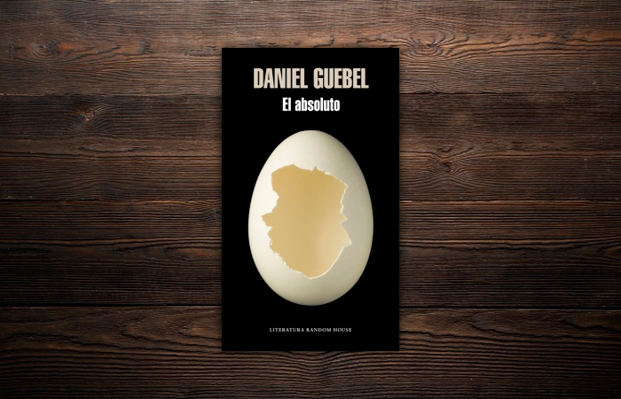 Libro: “El absoluto”, de Daniel Guebel