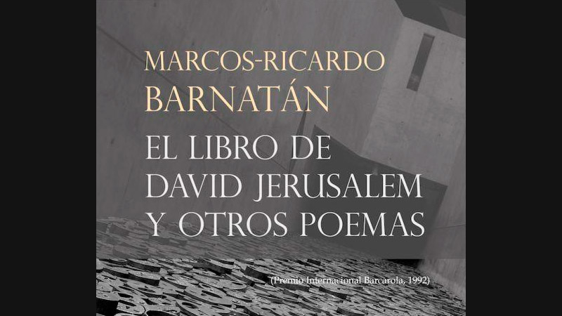 “El libro de David Jerusalem y otros poemas”, de Marcos Ricardo Barnatán
