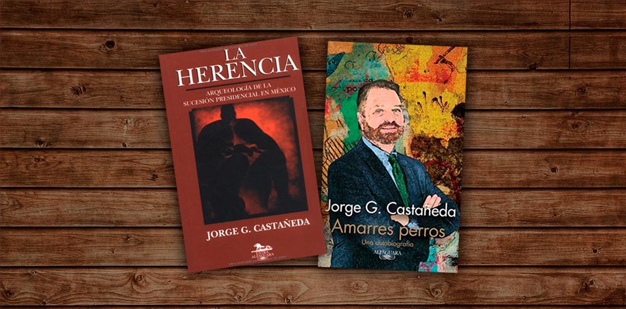 “La Herencia” y “Amarres Perros”, de Jorge Castañeda