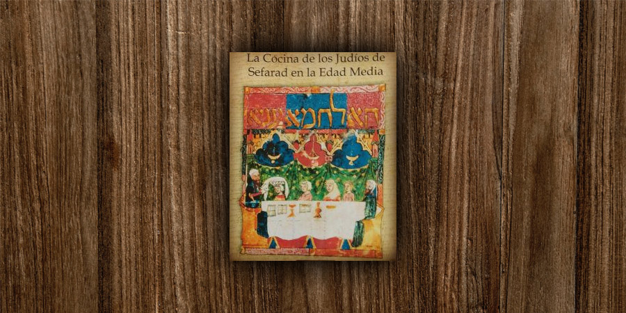 Libro: “Cocina de los judíos de Sefarad en La Edad Media”, de Álvaro López Asensio
