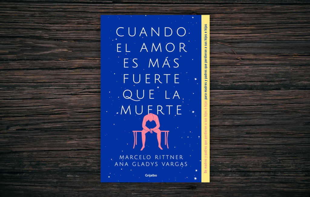Libro: “Cuando el amor es más fuerte que la muerte”, de Rabino Marcelo Rittner y Ana Gladys Vargas