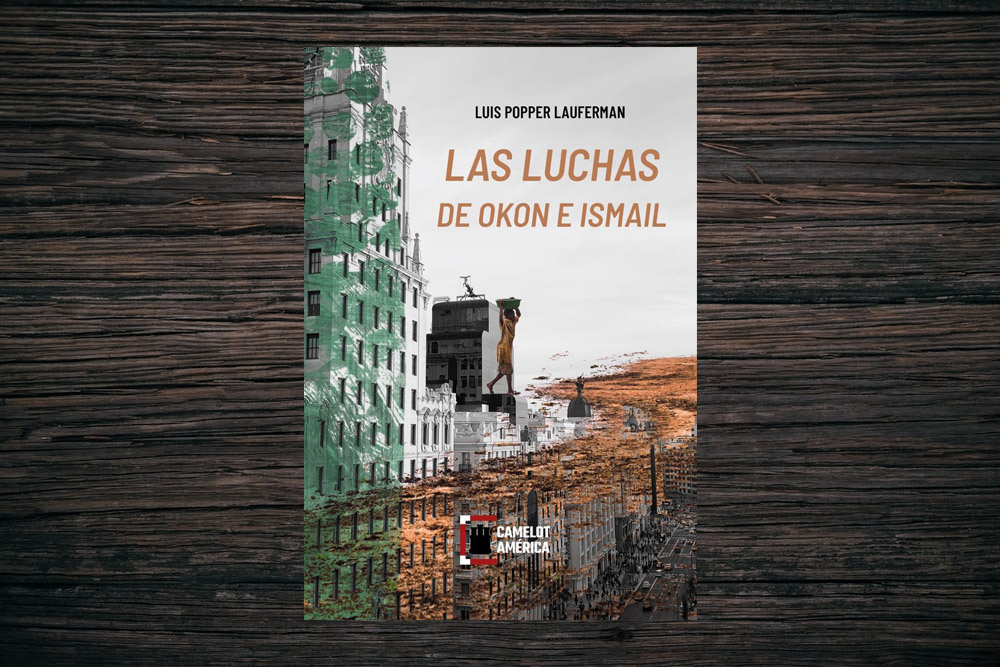 Libro: “Las luchas de Okon e Ismail”, de Luis Popper Lauferman