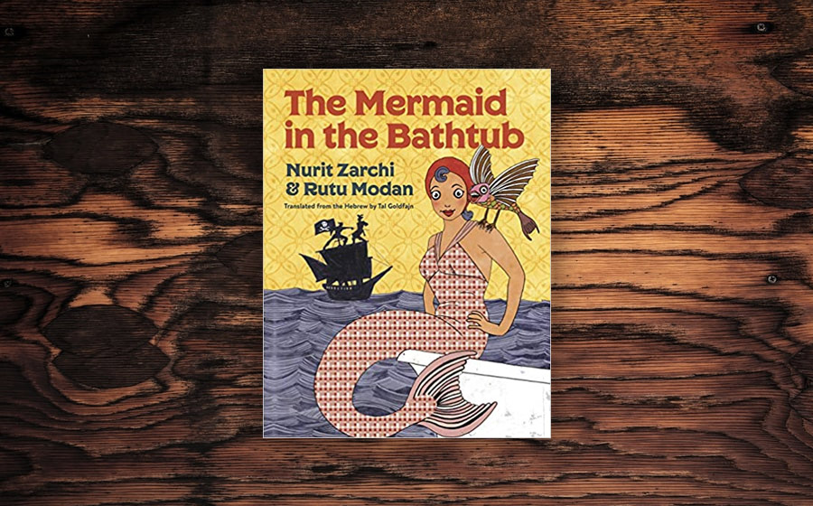 Libro: La Sirena en la Bañera (The Mermaid in the Bathtub), de Nurit Zarchi y Rutu Modan