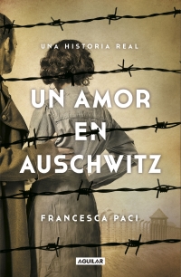 megustaleer - Un amor en Auschwitz - Francesca Paci