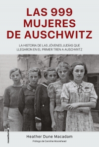 megustaleer - Las 999 mujeres de Auschwitz - Heather Dune Macadam