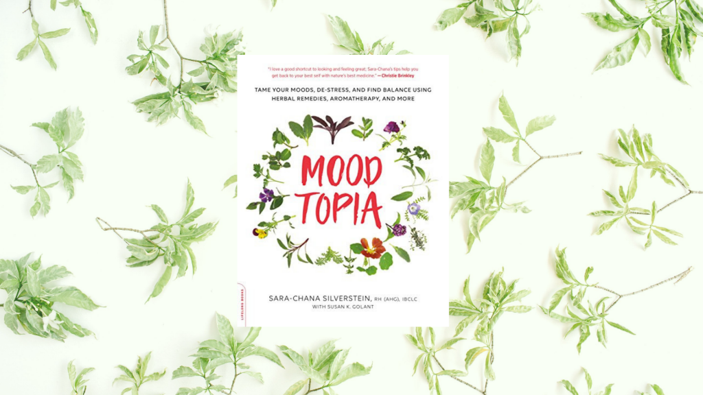 “Mood Topia” remedios naturales para remediar (casi) todos los problemas de salud por Sara-Chana Silverstein