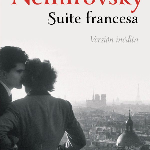 «Suite francesa», de Irène Némirovsky: la fábrica de una obra maestra